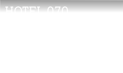  HOTEL 070  
